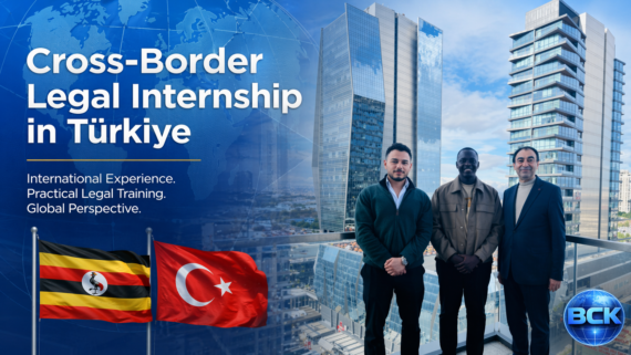 International Legal Internship Experience Türkiye Cross-Border Uganda Law Student’s Experience Firm Attorney host intern court exposure train
