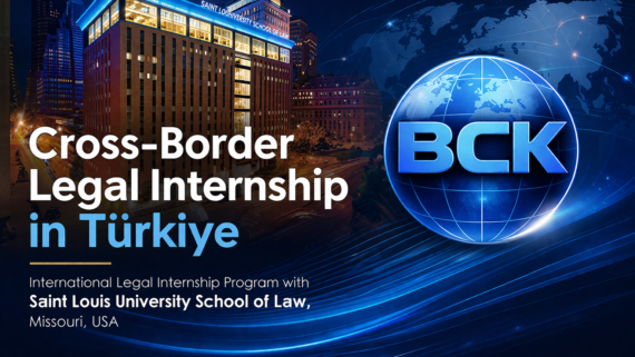 Cross-Border Legal Internship Program Türkiye International Saint Louis University School of Law Missouri USA Bicak Law Firm Madrid US student