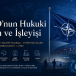 NATO Hukuki Yapısı Kurumsal İşleyişi Modern Güvenlik Mimarisindeki Rolü Danışman uzman Hukukçu Zirve hukuku savunma uluslararası güvenlik BM