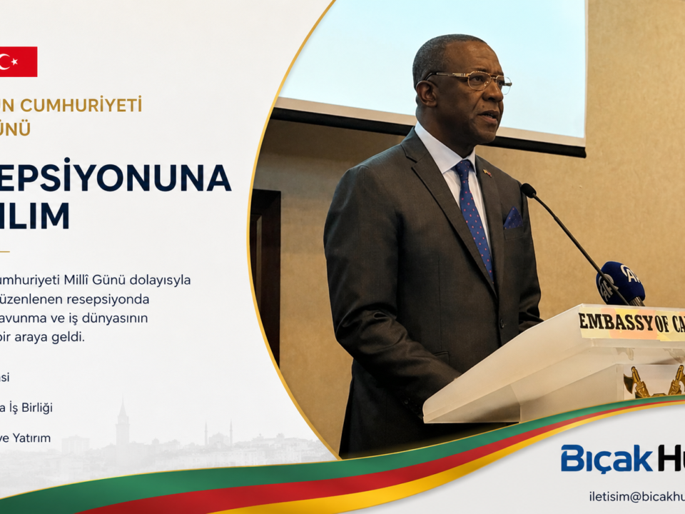 Kamerun Millî Günü Ankara resepsiyon diplomasi savunma iş dünyası temsilci Bıçak Hukuk Bürosu etkinlikte temsil edildi Avukat Büyükelçiliği