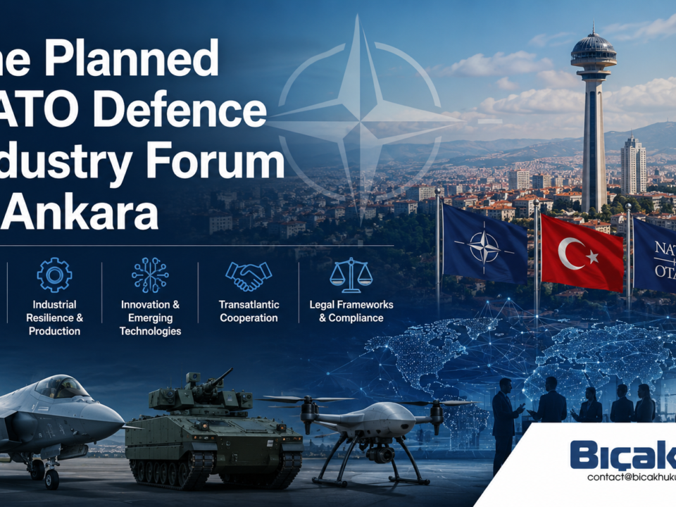 NATO Defence Industry Forum Ankara Industrial Strategy Industrialisation of Collective Defence Law Firm Lawyer Attorney Turkiye legal aspects