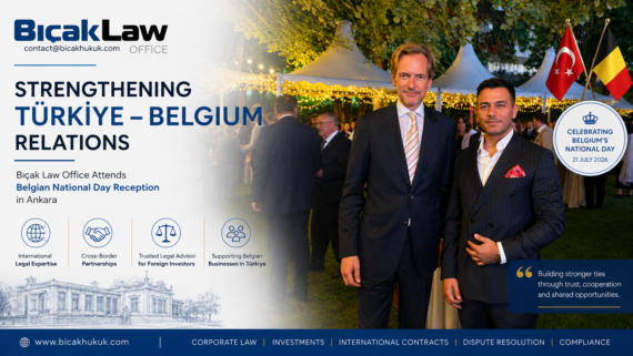 Bıçak Law Belgian National Day Reception Ankara Türkiye Belgium Legal Business Relations Embassy Attorney Economic Mission Trade investment
