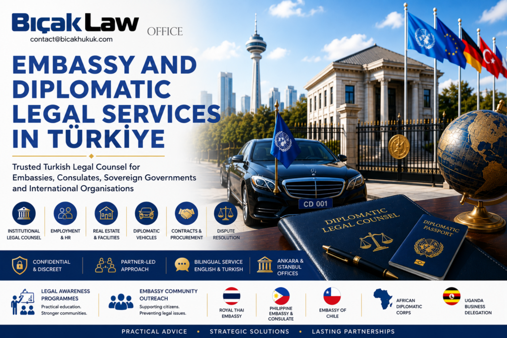 Embassy Diplomatic Legal Services Türkiye Trusted Turkish Legal Counsel Consulate Sovereign Government International Organisations Law Firm