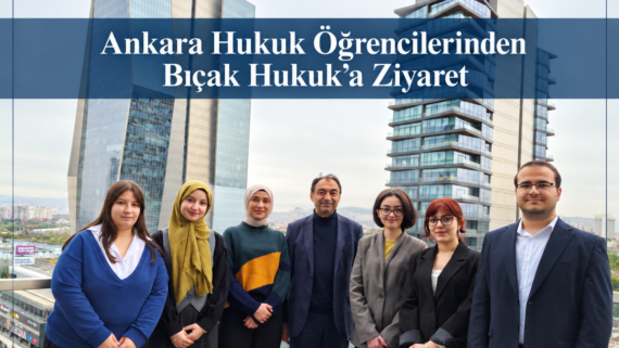 Ankara Üniversitesi Hukuk Fakültesi öğrenci Hukukta Arabuluculuk ve Tahkim Topluluğu Vahit Bıçak Hukuk Bürosu ziyaret eğitim avukatlık meslek