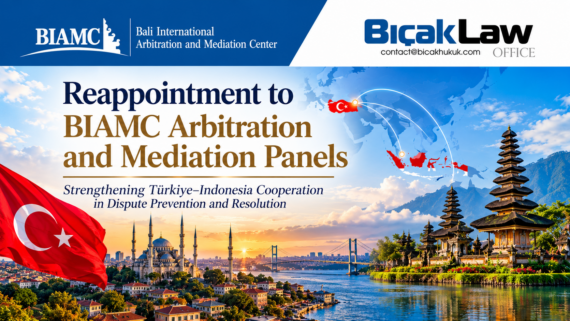 Prof Dr Vahit Bıçak BIAMC Arbitration Mediation Panels for 2026 - 2029 strengthening Türkiye Indonesia dispute resolution cooperation Legal