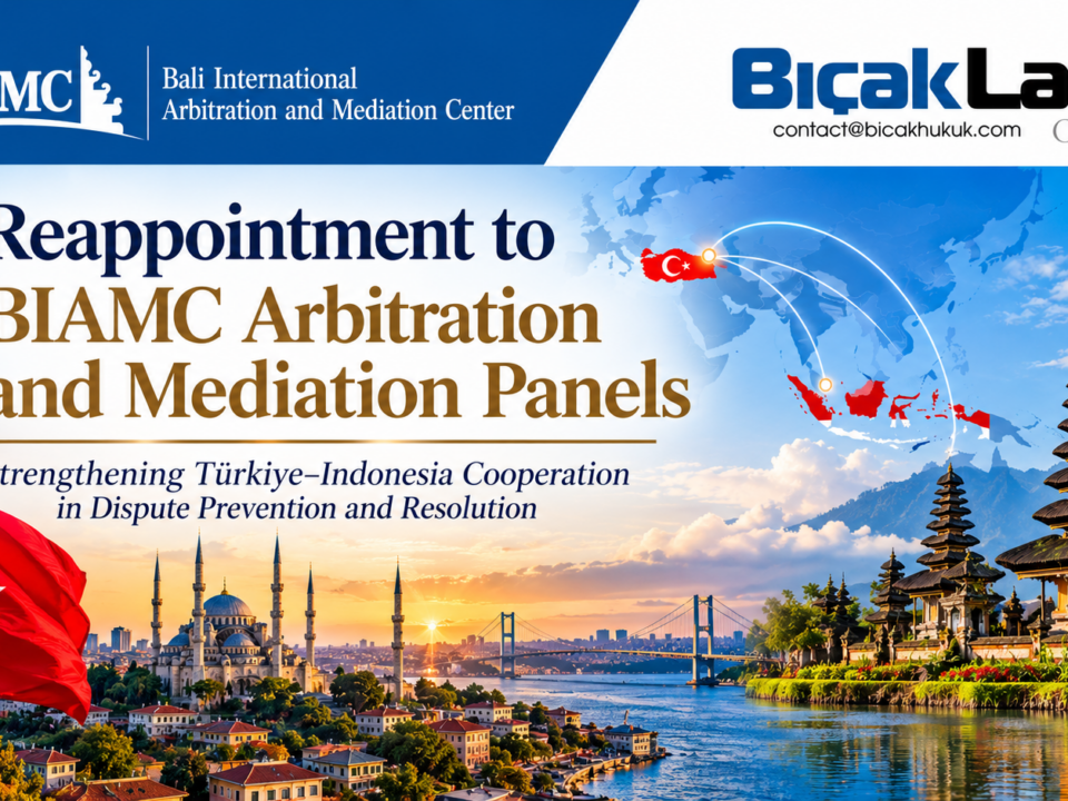 Prof Dr Vahit Bıçak BIAMC Arbitration Mediation Panels for 2026 - 2029 strengthening Türkiye Indonesia dispute resolution cooperation Legal
